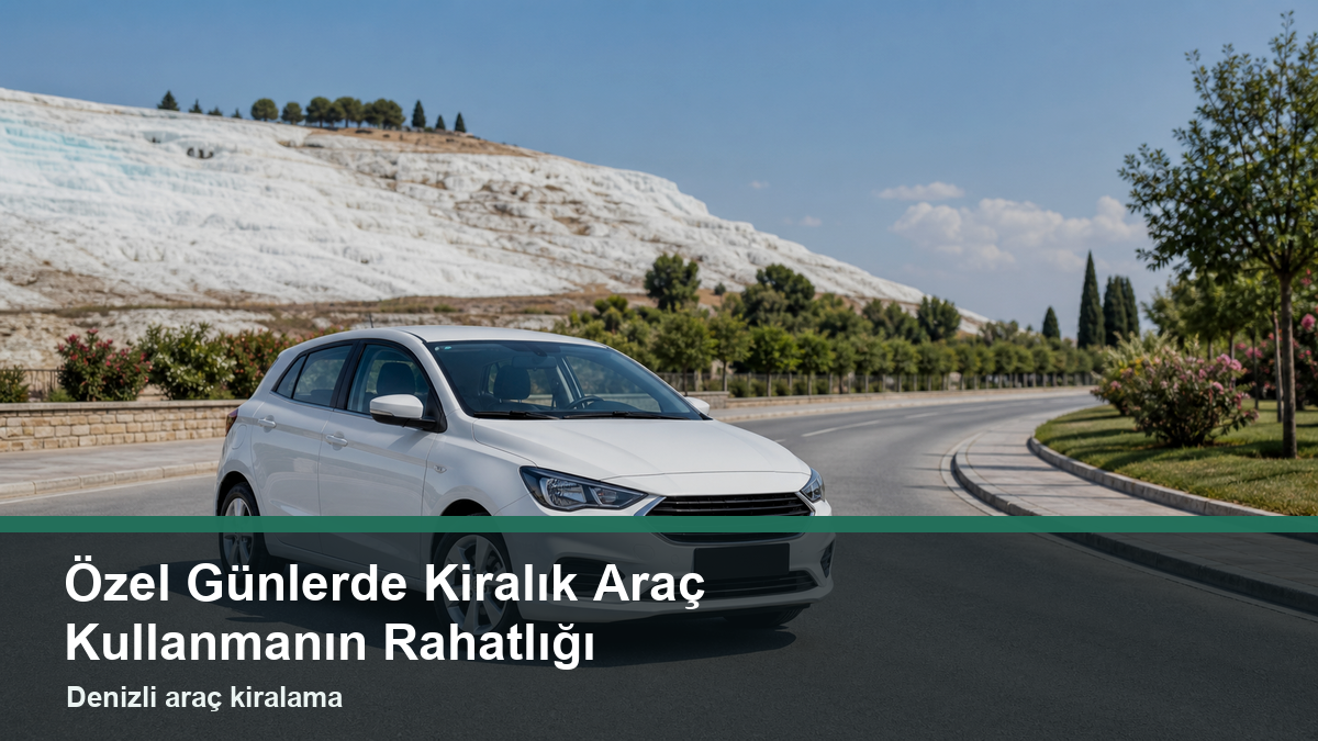 22-ozel-gunlerde-kiralik-arac-kullanmanin-rahatligi-one-cikan-gorsel