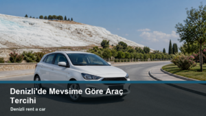 25-denizlide-mevsime-gore-arac-tercihi-one-cikan-gorsel